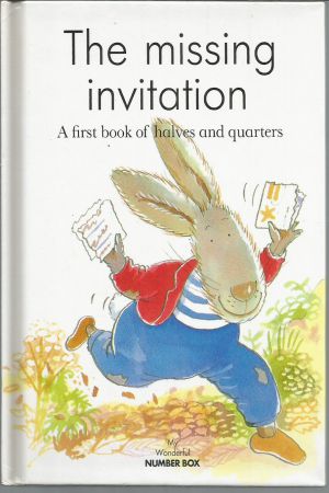 The Missing Invitation - A first book of halves and quarters